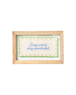 Green & Blue Stay Weird, Stay Wonderful Framed Wall Art £45